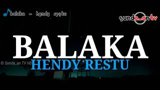 [ LIRIK ] Balaka - Hendy Restu | DOWNLOAD MP3 POP SUNDA POPULER