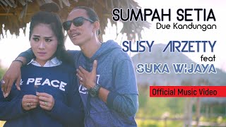 Susy Arzetty feat Suka Wijaya - Sumpah Setia (Official Music Video ProMedia)