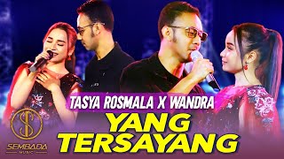 TASYA ROSMALA x WANDRA - YANG TERSAYANG (OFFICIAL MUSIC VIDEO) | DANGDUT KOPLO LAGU LAWAS