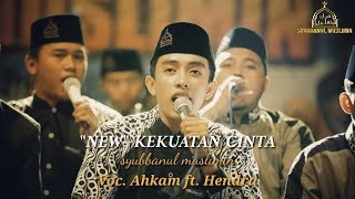 "NEW" KEKUATAN CINTA Voc. Ahkam ft. Hendra | Syubbanul Muslimin (lirik)
