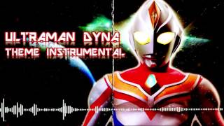 Ultraman Dyna Opening Theme (Instrumental)