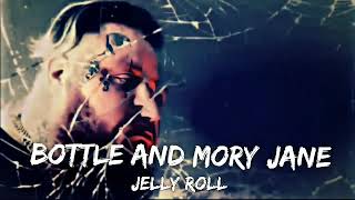 Jelly Roll - Bottle And Mary Jane - Music Video