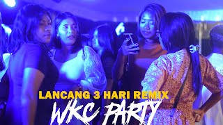 LEMBATA PUNG PARTY - WKC AREA - LANCANG 3 HARI REMIX