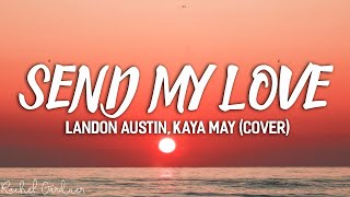 Send My Love - Adele (Landon Austin and Kaya May cover)