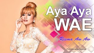 Risma AW AW - Aya Aya Wae (Official Music Video)