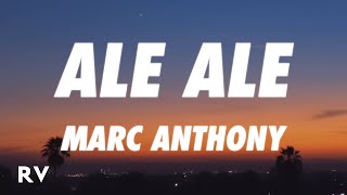 Marc Anthony - Ale Ale (Letra/Lyrics)