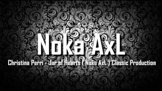 [ Breakbeat Remix ] Christina Perri - Jar of Hearts ( Noka AxL ) Classic Production