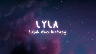 Lebih Dari Bintang - LYLA (Lyric Video)