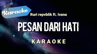 [Karaoke] Pesan Dari Hati - Ruri repvblik & Cynthia Ivana | (Karaoke)