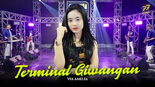 VIA AMELIA - TERMINAL GIWANGAN | Feat. OM SERA ( Official Music Video )