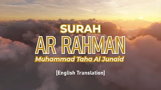 Surah Ar Rahman - Muhammad Taha Al Junaid [ 055 ] I Beautiful Quran Recitation