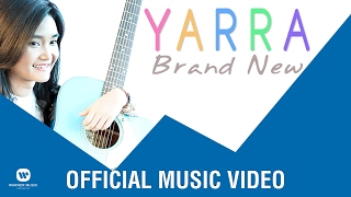 YARRA - Brand New (Official Music Video)