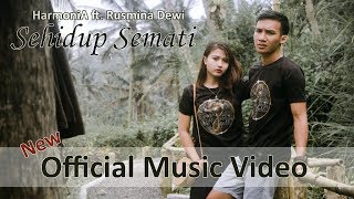HarmoniA ft. Rusmina Dewi - Sehidup Semati (Official Music Video)
