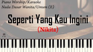 Nikita - Seperti Yang Kau Ingini Karaoke | Piano Worship Indonesia
