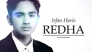 IRFAN HARIS - REDHA (OST. SURI HATI MR PILOT) (OFFICIAL HD LYRICS MUSIC VIDEO)