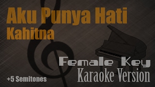 Kahitna - Aku Punya Hati (Female Key +5 Semitones) Karaoke Version | Ayjeeme Karaoke