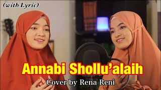 Annabi Shollualaih (terbaru) - Cover by Rena Reni  [video with lyric]