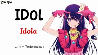 Idol - Idola | Ost Anime Oshi No Ko // Lagu Jepang Lirik Dan Terjemahan