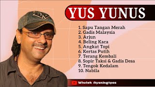 Yus Yunus full album lagu dangdut hits - Sapu Tangan Merah - Arjun - Gadis Malaysia - Angkat Topi