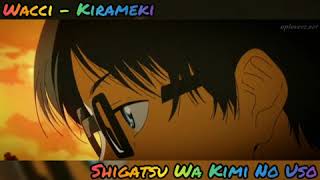 Wacci - Kirameki / OST [Shigatsu Wa Kimi No Uso]