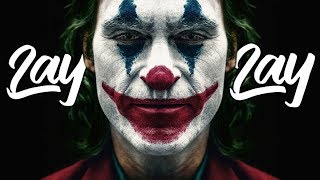 Joker 2019 | ORHEYN - LAY LAY [Original] Music Video