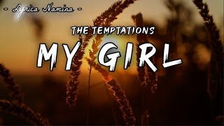 The Temptations - My Girl (Lyrics)
