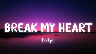 Break My Heart - Dua Lipa [Lyrics/Vietsub]