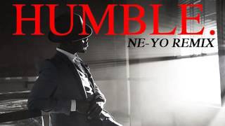 Kendrick Lamar - Humble (Ne-Yo Remix)
