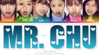APINK (에이핑크) Mr. Chu (Regular Ver.) Color Coded Lyrics (Han/Rom/Eng)