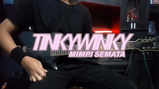 Tinky Winky - Mimpi Semata ( Guitar Cover ) + Lirik