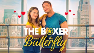 The Boxer and the Butterfly | Full ROMCOM Movie | Katrina Norman | Brock Yurich | Angel Prater