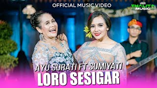 Ayu Surati feat Sumiyati - Loro Sesigar | Kendang Kempul (Official Music Video)