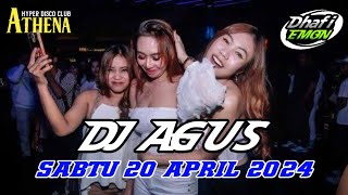 DJ AGUS TERBARU SABTU 20 APRIL 2024 FULL BASS || ATHENA BANJARMASIN