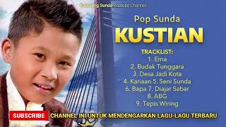 Pop Sunda Kustian Full Album Ema   Lagu Sunda Buat Ibu