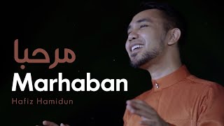 Hafiz Hamidun - Marhaban (Official Music Video)