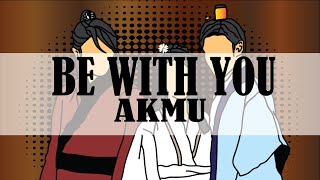 AKMU (악동뮤지션) – Be With You [Lyric Video][Moon Lovers: Scarlet Heart Ryeo OST]