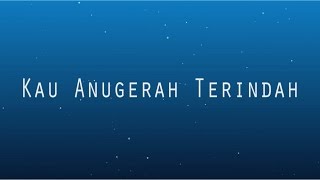 LETTER FOR ME - Kau Anugerah Terindah ( Official lyric Video )