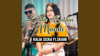 CINTA SABUN MANDI (feat. SKA 86)