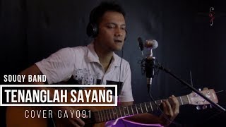 TENANGLAH SAYANG - SOUQY ( COVER GAYO91 ) AKUSTIK VERSION