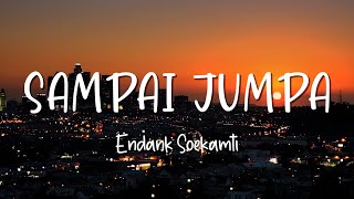 Sampai Jumpa - Endank Soekamti - Lirik Lagu (Lyrics) Video Lirik Garage Lyrics