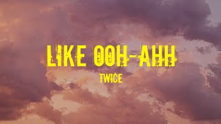 TWICE (트와이스) - Like OOH-AHH (OOH-AHH하게) Easy Lyrics
