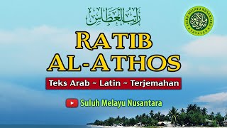 RATIB AL ATHOS ~ Teks Arab - Latin - Terjemahan