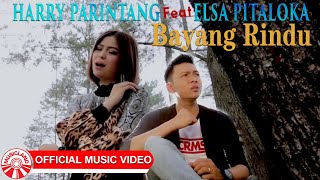 Harry Parintang & Elsa Pitaloka - Bayang Rindu [Official Music Video HD]