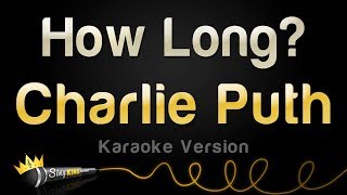 Charlie Puth - How Long (Karaoke Version)