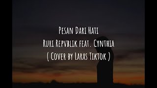 Pesan Dari Hati - Ruri Repvblik feat. Cynthia ( Cover + Lirik Laras Tiktok )