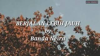 [LIRIK] Berjalan Lebih Jauh by Banda Neira | Folk genre | Video Lirik