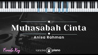 Muhasabah Cinta - Anisa Rahman (KARAOKE PIANO - FEMALE KEY)