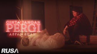 Asfan Shah - Cinta Jangan Pergi [Official Music Video]
