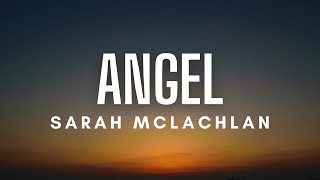 Sarah McLachlan - Angel (Lyrics)