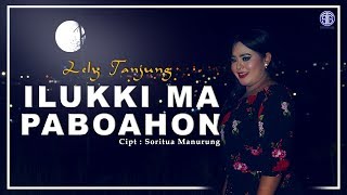 ILUKKI MA PABOAHON (Official Music Video) - Lely Tanjung